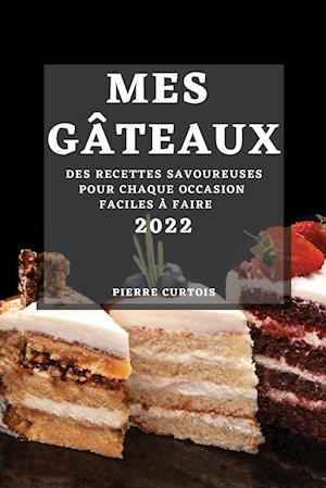 MES GÂTEAUX 2022