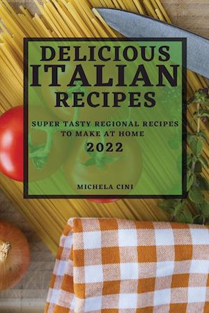 DELICIOUS ITALIAN RECIPES 2022