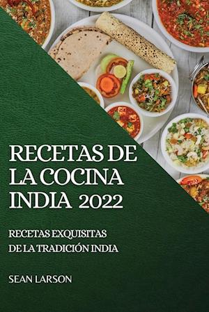 RECETAS DE LA  COCINA INDIA 2022