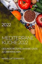 MEDITERRANE KÜCHE 2022