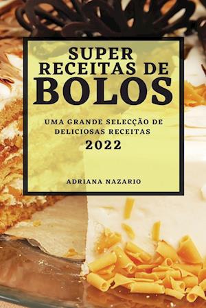 SUPER RECEITAS DE BOLOS 2022