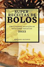 SUPER RECEITAS DE BOLOS 2022