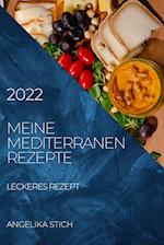 MEINE MEDITERRANEN REZEPTE 2022