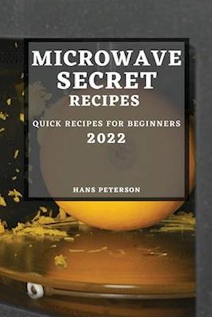 Microwave Secret Recipes 2022