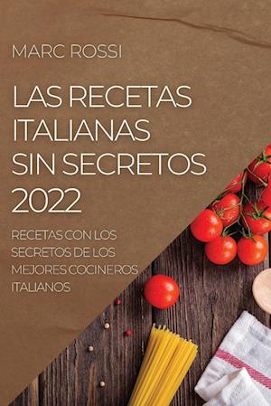 LAS RECETAS ITALIANAS SIN SECRETOS 2022