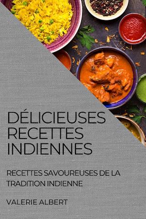 DÉLICIEUSES RECETTES INDIENNES