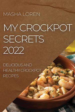 MY CROCKPOT SECRETS 2022