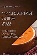 MY CROCKPOT GUIDE 2022