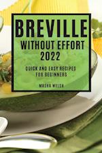 BREVILLE  WITHOUT EFFORT 2022