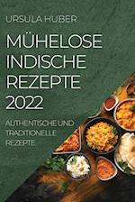 MÜHELOSE INDISCHE REZEPTE 2022