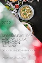 RECETAS FÁCILES Y RÁPIDAS DE LA TRADICIÓN ITALIANA 2022