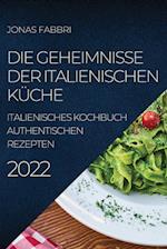 DIE GEHEIMNISSE DER ITALIENISCHEN KÜCHE 2022