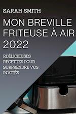 MON BREVILLE FRITEUSE À AIR  2022