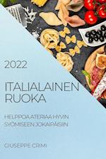 ITALIALAINEN RUOKA 2022