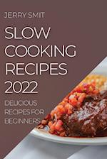 SLOW COOKING RECIPES 2022