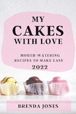 MY CAKES  WITH LOVE 2022