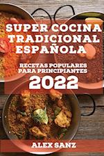 SUPER COCINA TRADICIONAL ESPAÑOLA 2022