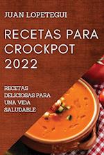 RECETAS PARA CROCKPOT 2022