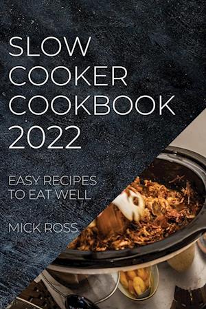 SLOW COOKER COOKBOOK 2022