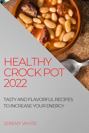 HEALTHY CROCK POT 2022