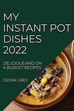 MY INSTANT POT DISHES 2022