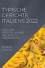 TYPISCHE GERICHTE ITALIENS 2022