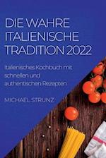 DIE WAHRE ITALIENISCHE TRADITION 2022