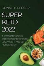 SUPER KETO 2022