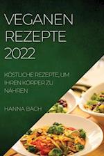 VEGANEN REZEPTE 2022