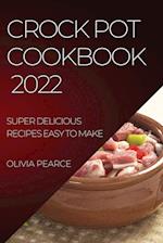 CROCK POT COOKBOOK 2022