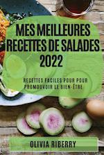 MES MEILLEURES RECETTES DE SALADES 2022