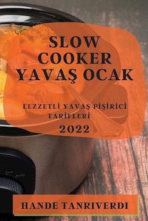 SLOW COOKER  YAVA¿ OCAK 2022