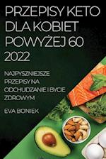 PRZEPISY KETO DLA KOBIET POWY¿EJ 60