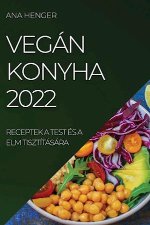 VEGÁN KONYHA 2022