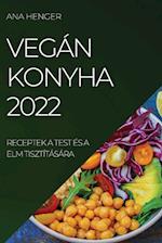 VEGÁN KONYHA 2022