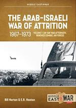 The Arab-Israeli War of Attrition, 1967-1973. Volume 1
