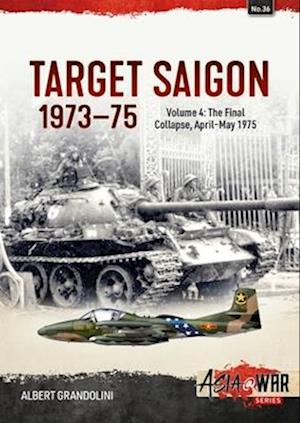 Target Saigon 1973-1975 Volume 4