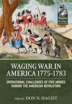 Waging War in America 1775-1783: Operational Challenges of Five Armies