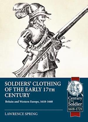 Soldiers' Clothing of the Early 17th Century