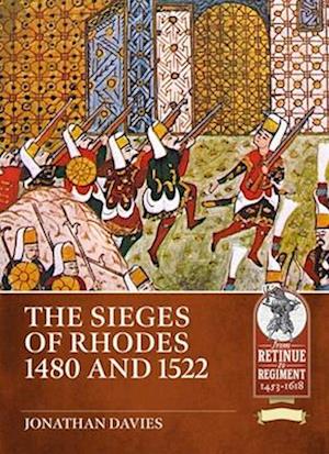 The Sieges of Rhodes 1480 and 1522