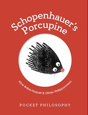 Pocket Philosophy: Schopenhauer's Porcupine