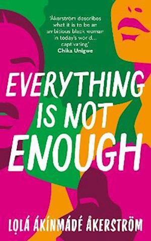 Everything is Not Enough