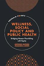 Wellness, Social Policy and Public Health