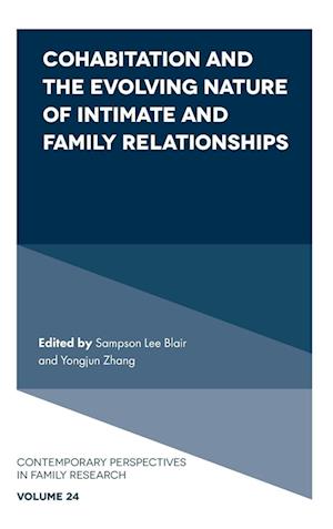 Cohabitation and the Evolving Nature of Intimate and Family Relationships