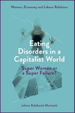 Eating Disorders in a Capitalist World