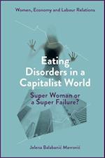 Eating Disorders in a Capitalist World