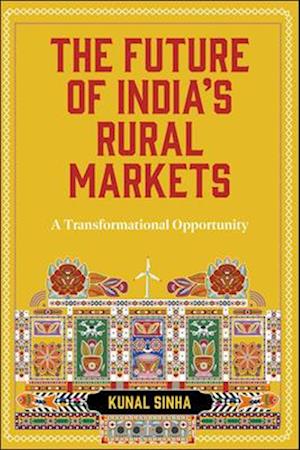 The Future of India’s Rural Markets