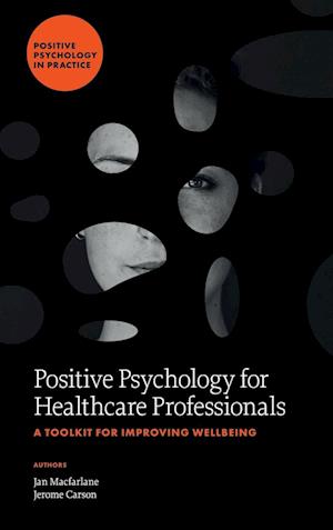 Positive Psychology for Healthcare Professionals