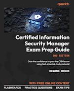 Certified Information Security Manager Exam Prep Guide - Second Edition
