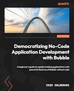 Democratizing No-Code Application Development with Bubble